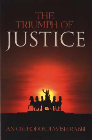The Triumph Of Justice PB - An Orthodox Jewish Rabbi